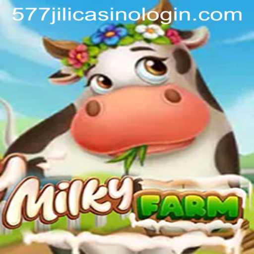 Discover the Enchanting World of MilkyFarm and How to Navigate 577jili Casino Login