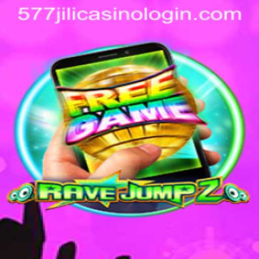 Discover the Excitement of RaveJump2M and the 577jili Casino Login