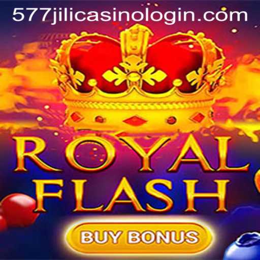 Explore the Exciting World of RoyalFlashBuyBonus at 577jili Casino